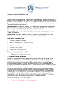 Amsterdam, 31 août et 3 septembre[removed]Reçu à l’invitation du Comité national hollandais, le Koninklijk Nederlands Historisch Genootschap, le Bureau s’est réuni à Amsterdam le 31 août dans la salle Hendrick d