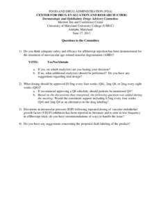 FOOD AND DRUG ADMINISTRATION (FDA) CENTER FOR DRUG EVALUATION AND RESEARCH (CDER) Dermatologic and Ophthalmic Drugs Advisory Committee Marriott Inn and Conference Center University of Maryland University College (UMUC) A