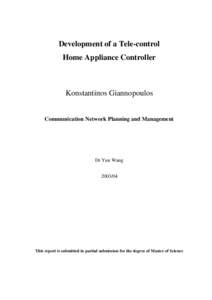 Development of a Tele-control Home Appliance Controller Konstantinos Giannopoulos Communication Network Planning and Management