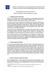 A member of the Scientific and Technological Major Group of the United Nations  Technological Communities Comment on NGLS Policy Brief #2 Recommendations on Energy 1. Background and Introduction: WFEO, the STC Major Grou