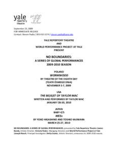 September 23, 2009 FOR IMMEDIATE RELEASE Contact: Steven Padla[removed] / [removed] YALE REPERTORY THEATRE AND