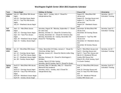 Washington English Center[removed]Academic Calendar Term Classes Begin Summer July 14 – Mon/Wed AM classes 2014 begin