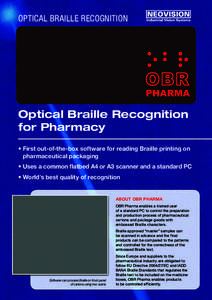 Optical Braille Recognition  Optical Braille Recognition for Pharmacy • First out-of-the-box software for reading Braille printing on pharmaceutical packaging