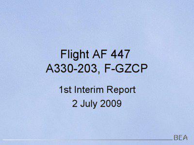 Flight AF 447 A330-203, F-GZCP 1st Interim Report