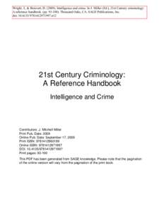 Wright, J., & Boisvert, D[removed]Intelligence and crime. In J. Miller (Ed.), 21st Century criminology: A reference handbook. (pp[removed]Thousand Oaks, CA: SAGE Publications, Inc. doi: [removed][removed]n12 21st 