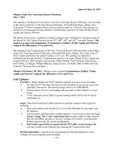 Approved June 12, 2012 Minutes of the New York State Board of Elections May 3, 2012 The meeting of the Board of Canvassers of the New York State Board of Elections was convened at the offices of the New York State Board 