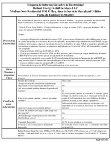 Etiqueta de Información sobre la Electricidad Reliant Energy Retail Services, LLC Medium Non-Residential POLR Plan, área de Servicio Sharyland Utilities Fecha de Emisión: [removed]Esta aclaración de precios se basa