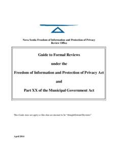 Nova Scotia Freedom of Information and Protection of Privacy Review Office Guide to Formal Reviews under the Freedom of Information and Protection of Privacy Act