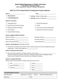 North Dakota Department of Public Instruction Kirsten Baesler, State Superintendent 600 E. Boulevard Ave., Dept. 201, Bismarck, ND[removed]NDCC[removed]: School District Pre-kindergarten Program Approval District: _