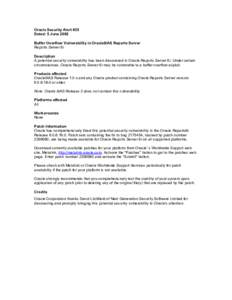 Oracle Security Alert #35 Dated: 5 June 2002 Buffer Overflow Vulnerability in Oracle9iAS Reports Server Reports Server 6i Description A potential security vulnerability has been discovered in Oracle Reports Server 6i. Un