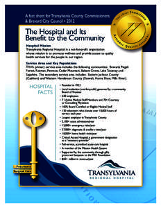 A fact sheet for Transylvania County Commissioners & Brevard City Council • 2012 The Hospital and Its Benefit to the Community Hospital Mission