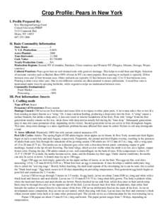 Crop Profile: Pears in New York I. Profile Prepared By: Eric Harrington/George Good Cornell University/PMEP 5123 Comstock Hall Ithaca, NY 14853