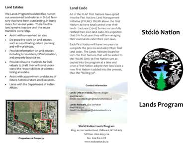 Land Estates   Land Code  The Lands Program has identified numer‐ ous unresolved land estates in Stó:lō Terri‐