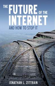 The Future of the Internet— And How to Stop It The Future of the Internet And How to Stop It