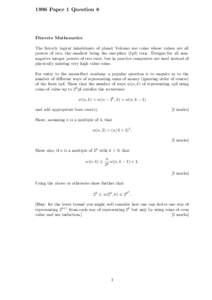 1996 Paper 1 Question 8  Discrete Mathematics The fiercely logical inhabitants of planet Volcano use coins whose values are all powers of two, the smallest being the one-pfatz (1pf) coin. Designs for all nonnegative inte