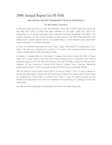 2008 Annual Report for FF-NM 2008 ANNUAL REPORT FRIENDSHIP FORCE OF NEW MEXICO Ed Burroughs, President At the end of the year our club had 150 members, about half of whom were very active and the other half, some of whom