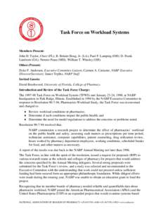 Task Force on Workload Systems  Members Present: John D. Taylor, Chair (FL); B. Belaire Boug, Jr. (LA); Paul F. Lamping (OH); D. Frank Landrum (GA); Norene Pease (MD); William T. Winsley (OH). Others Present: