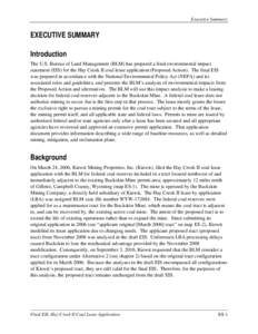 Executive Summary  EXECUTIVE SUMMARY Introduction The U.S. Bureau of Land Management (BLM) has prepared a final environmental impact statement (EIS) for the Hay Creek II coal lease application (Proposed Action). The fina