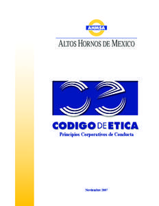 Principios Corporativos de Conducta  Noviembre 2007 Altos Hornos de México