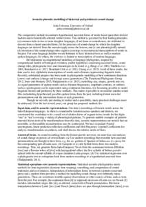 Acoustic-phonetic modelling of historical and prehistoric sound change John Coleman, University of Oxford  The comparative method reconstructs hypothesised ancestral forms of words based upon th