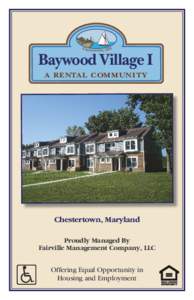 C h este  r to w n, M D Baywood Village I A RENTAL COMMUNITY