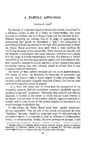 A PAROLE APOLOGIA Thomas R. Sard* The District of Columbia Board of Parole has recently found itself in a dilemma similar to that of a father at Christmastime who must convince his children that he is Santa Claus, and hi