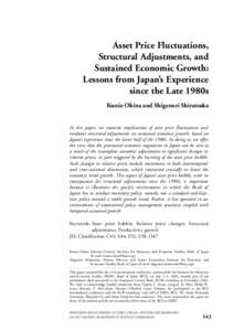 Asset Price Fluctuations, Structural Adjustments, and Sustained Economic Growth: Lessons from Japan’s Experience since the Late 1980s Kunio Okina and Shigenori Shiratsuka