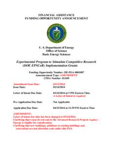 FINANCIAL ASSISTANCE FUNDING OPPORTUNITY ANNOUNCEMENT U. S. Department of Energy Office of Science Basic Energy Sciences