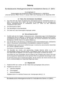 Satzung Bundesdeutsche Arbeitsgemeinschaft für Veränderliche Sterne e.V. (BAV) neu eingetragen im