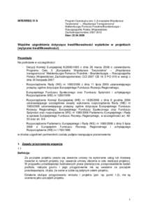 INTERREG IV A  Program Operacyjny celu 3 „Europejska Współpraca Terytorialna“ – „Współpraca Transgraniczna“ Meklemburgia-Pomorze Przednie/Brandenburgia i Rzeczpospolita Polska (Województwo