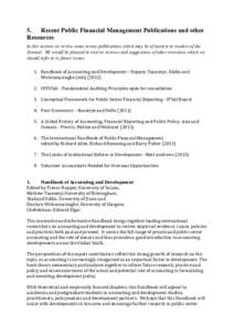 5. Recent Public Financial Management Publications and other Resources In this section we review some recent publications which may be of interest to readers of the Journal. We would be pleased to receive reviews and sug