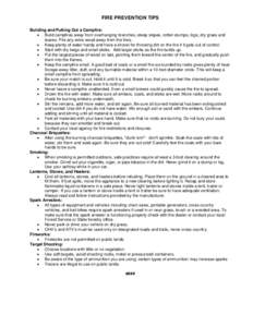 FIRE PREVENTION TIPS Building and Putting Out a Campfire: • Build campfires away from overhanging branches, steep slopes, rotten stumps, logs, dry grass and leaves. Pile any extra wood away from the fires. • Keep ple
