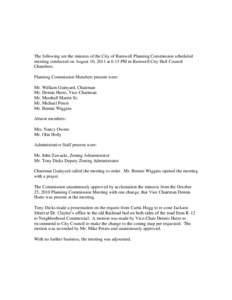 The following are the minutes of the City of Barnwell Planning Commission scheduled meeting conducted on August 10, 2011 at 6:15 PM in Barnwell City Hall Council Chambers. Planning Commission Members present were: Mr. Wi