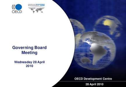Governing Board Meeting Wednesday 28 April[removed]OECD Development Centre