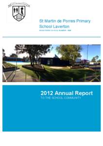 St Martin de Porres Primary School Laverton REGISTERED SCHOOL NUMBER: [removed]Annual Report TO THE SCHOOL COMMUNITY