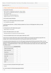 State of Adult Protective Services Baseline Assessment[removed]Response ID: 228 Data 1. State of Adult Protection Services Baseline Assessment 1. Respondent Information Name of person completing this assessment : Nancy A.