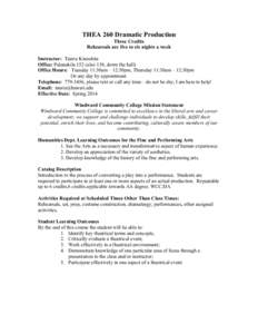 THEA 260 Dramatic Production Three Credits Rehearsals are five to six nights a week Instructor: Taurie Kinoshita Office: Palanakila 152 (also 138, down the hall) Office Hours: Tuesday 11:30am – 12:30pm, Thursday 11:30a