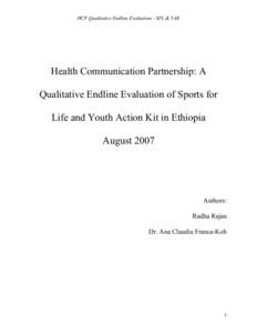 HCP Qualitative Endline Evaluation - SFL & YAK  Health Communication Partnership: A Qualitative Endline Evaluation of Sports for Life and Youth Action Kit in Ethiopia August 2007