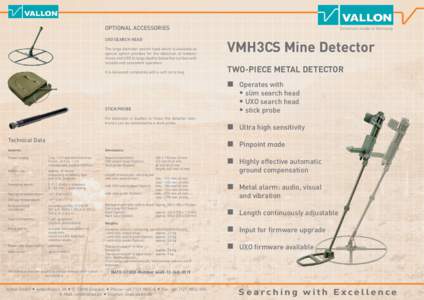 OPTIONAL ACCESSORIES UXO SEARCH HEAD The large diameter search head which is available as special option provides for the detection of metallic mines and UXO to large depths below the surface with reliable and consistent