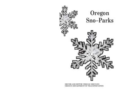 Oregon Sno –Parks ODOT is an Equal Employment Opportunity and Affirmative Action Employer. This information can be made available in an alternative format by contacting a local ODOT/DMV field office.