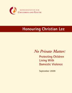 Honouring Christian Lee  No Private Matter: Protecting Children Living With Domestic Violence