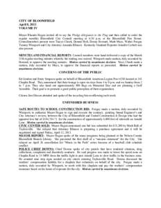CITY OF BLOOMFIELD April 8, 2013 VOLUME IV Mayor Rhonda Hagan invited all to say the Pledge Allegiance to the Flag and then called to order the regular monthly Bloomfield City Council meeting at 6:30 p.m. at the Bloomfie