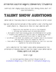 Attention Kestrel Heights Elementary Students! Warm up your singing voices, lace up your dancing shoes, dust off your instruments…. TALENT SHOW AUDITIONS Will be held on Thursday, March 13 and Friday, March 14 after sc