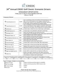 24th Annual CREDC Golf Classic: Economic Drivers SPONSORSHIP OPPORTUNITIES Friday, July 25, 2014 at Camas Meadows Golf Club 1:00 p.m. Tee Off Company & Name: _____________________________________________________ Logo on 