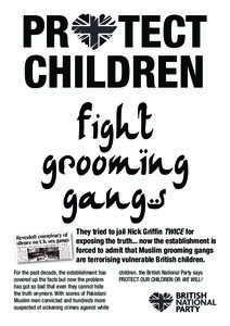 PR TECT CHILDREN They tried to jail Nick Griffin TWICE for exposing the truth... now the establishment is forced to admit that Muslim grooming gangs