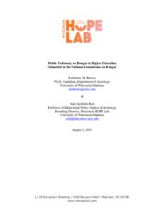 Public Testimony on Hunger in Higher Education Submitted to the National Commission on Hunger Katharine M. Broton Ph.D. Candidate, Department of Sociology University of Wisconsin-Madison 