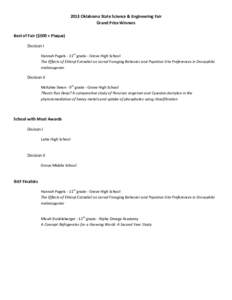 2013 Oklahoma State Science & Engineering Fair Grand Prize Winners Best of Fair ($500 + Plaque) Division I Hannah Pagels - 11th grade - Grove High School The Effects of Ethinyl Estradiol on Larval Foraging Behavior and P