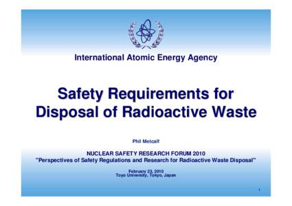 International Atomic Energy Agency  Safety Requirements for Disposal of Radioactive Waste Phil Metcalf