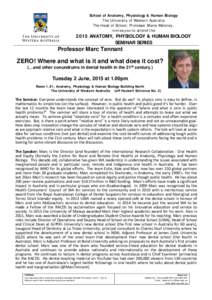 School of Anatomy, Physiology & Human Biology The University of Western Australia The Head of School, Professor Shane Maloney, invites you to attend theANATOMY, PHYSIOLOGY & HUMAN BIOLOGY