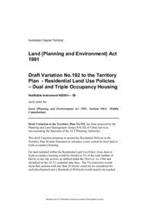 Australian Capital Territory  Land (Planning and Environment) Act 1991 Draft Variation No.192 to the Territory Plan - Residential Land Use Policies